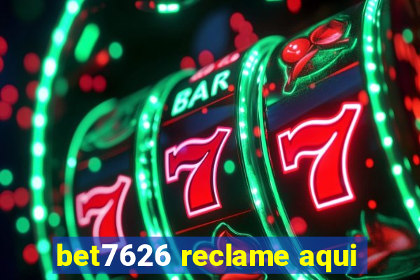 bet7626 reclame aqui